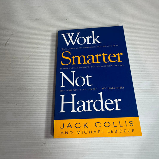 Work Smarter Not Harder - Jack Collis and Michael Leboeuf