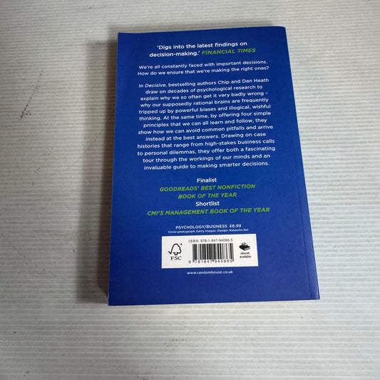 Decisive : How To Make Better Decisions - Chip & Dan Heath