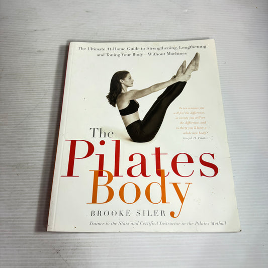 The Pilates Body - Brooke Siler