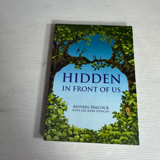 Hidden In Front Of Us - Anthea Simcock with Lee-Anne Duncan