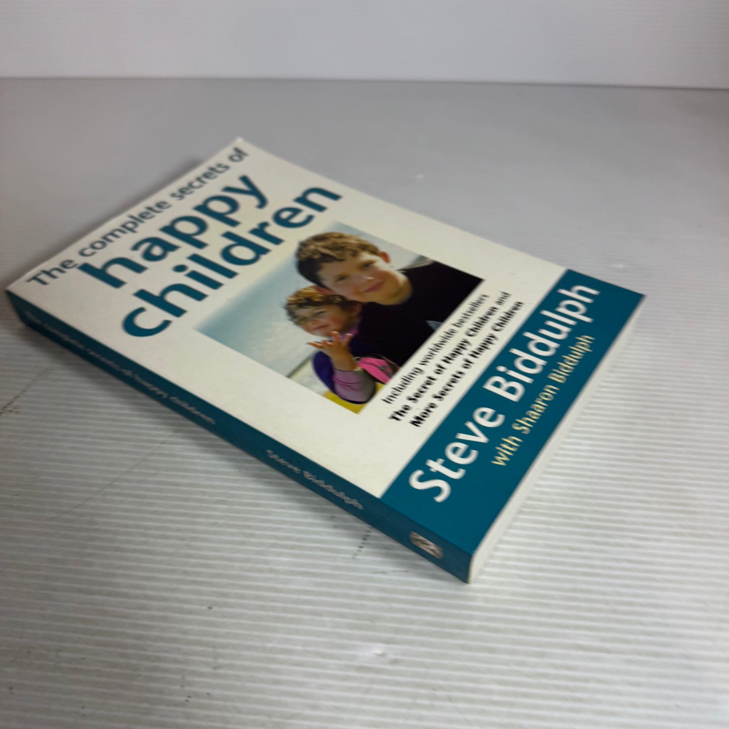 The Complete Secrets of Happy Children - Steve Biddulph