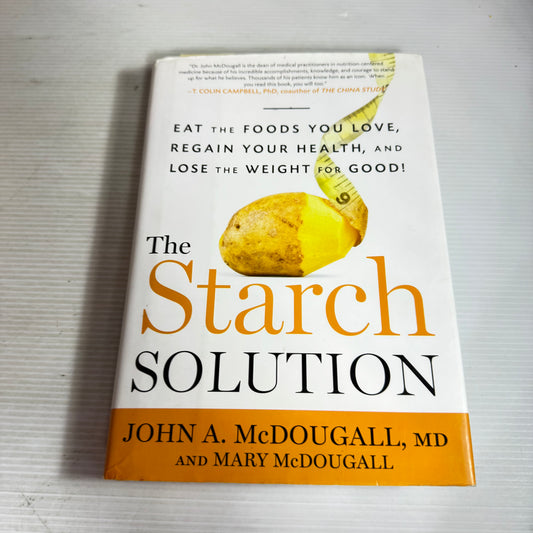 The Starch Solution - John A. McDougall, MD and Mary McDougall