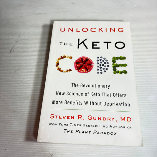 Unlocking the Keto Code - Steven R. Gundry, MD