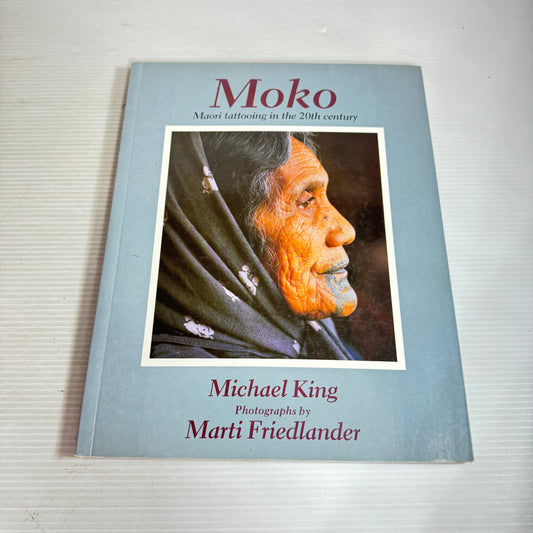 Moko: Maori Tattooing In The 20th Century - Michael King