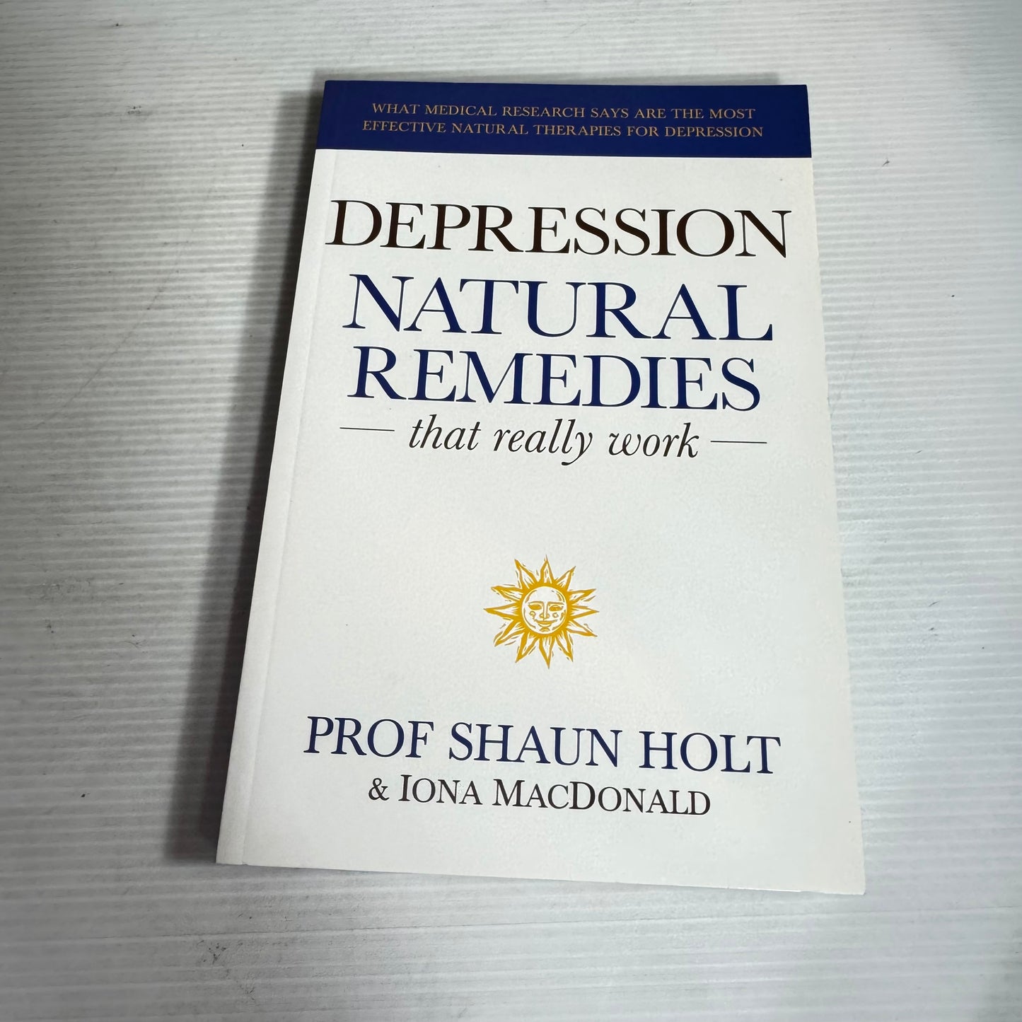 Depression Natural Remedies That Really Work - Prof Shaun Holt & Iona MacDonald
