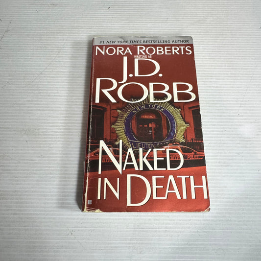 Naked in Death - Nora Roberts as J. D. Robb