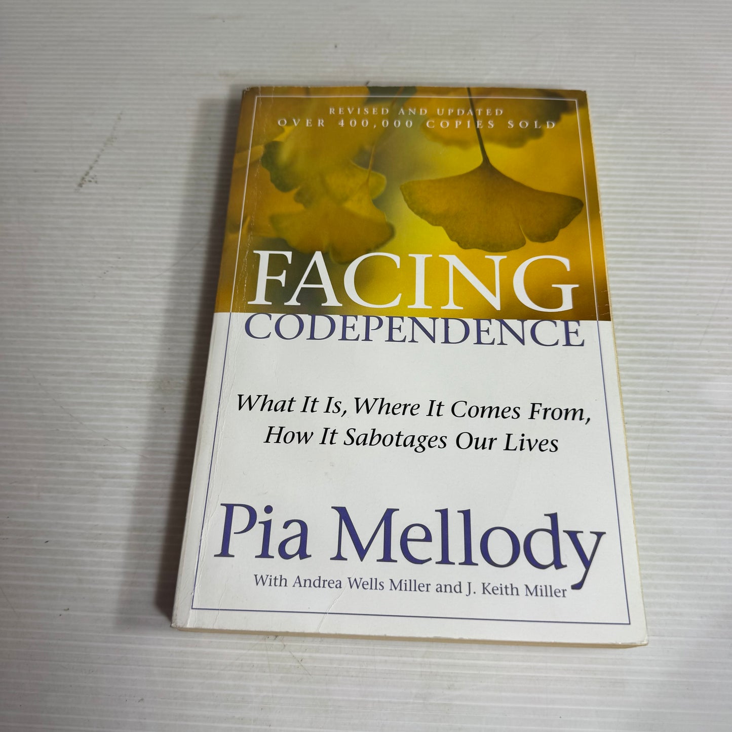 Facing Codependence : What It Is, Where It Comes From, How It Sabotages Our Lives - Pia Mellody