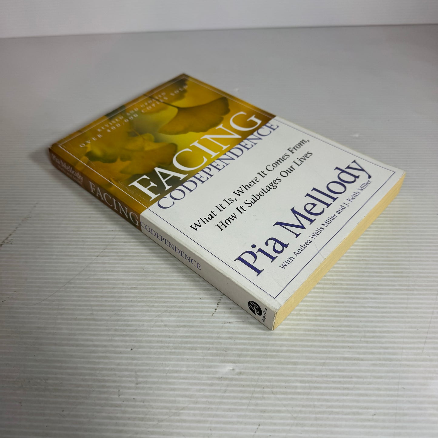 Facing Codependence : What It Is, Where It Comes From, How It Sabotages Our Lives - Pia Mellody