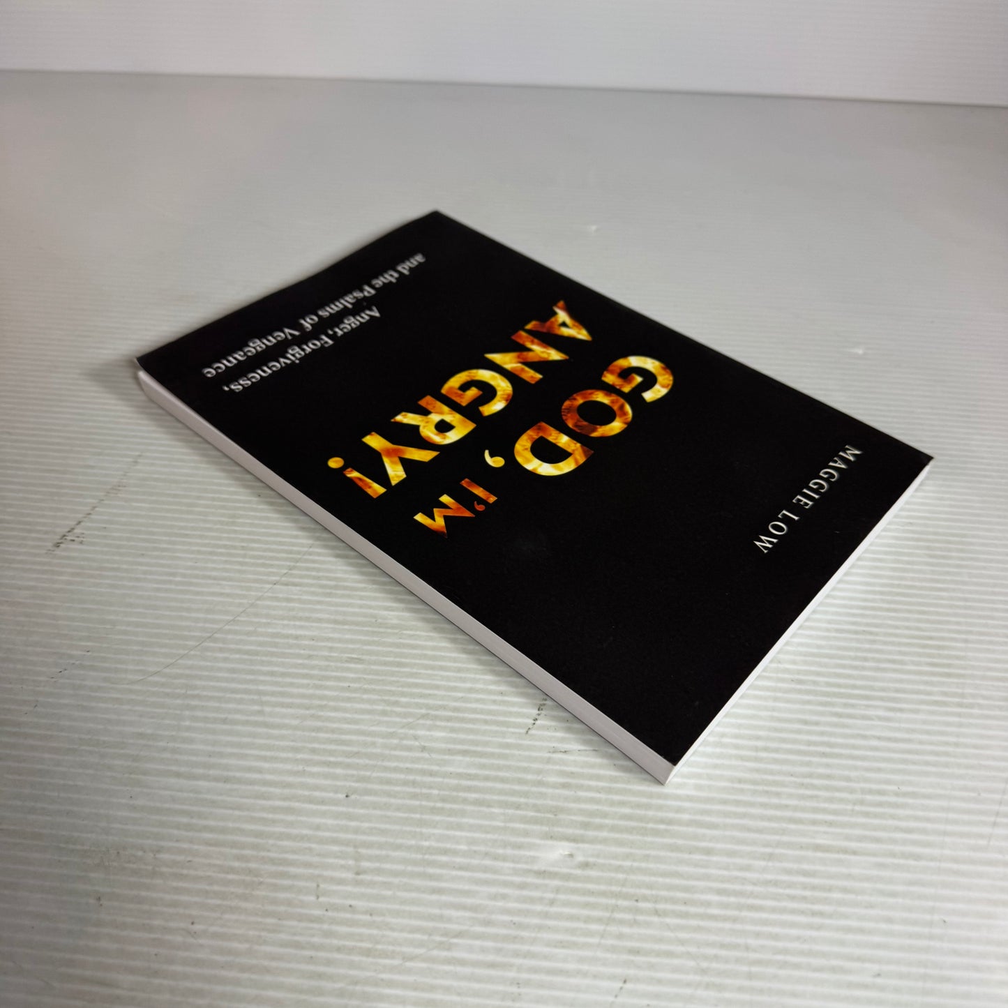 God, I'm Angry! : Anger, Forgiveness, and the Psalms of Vengeance - Maggie Low