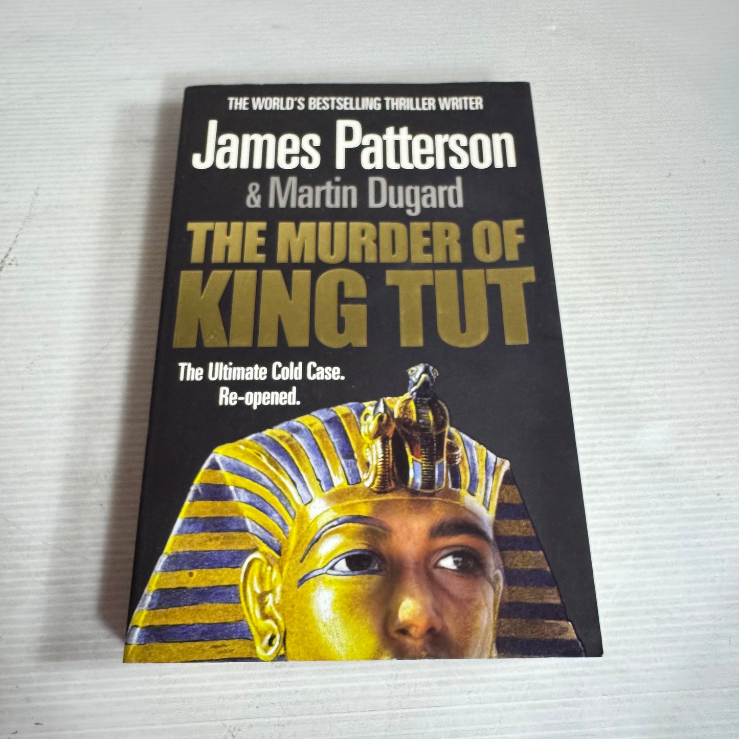 The Murder of King Tut - James Patterson & Martin Dugard