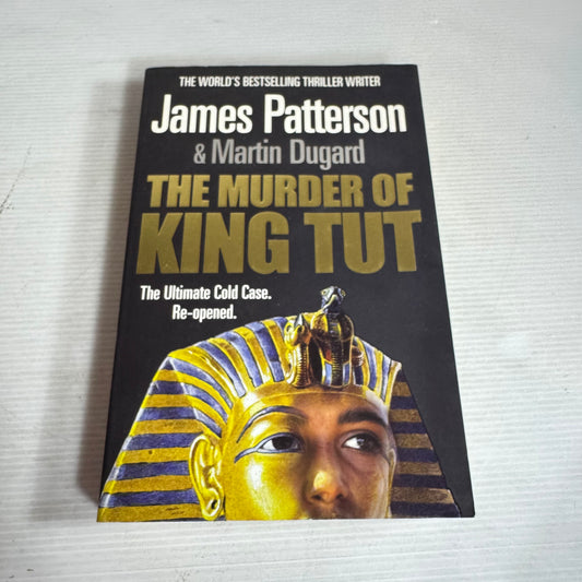 The Murder of King Tut - James Patterson & Martin Dugard