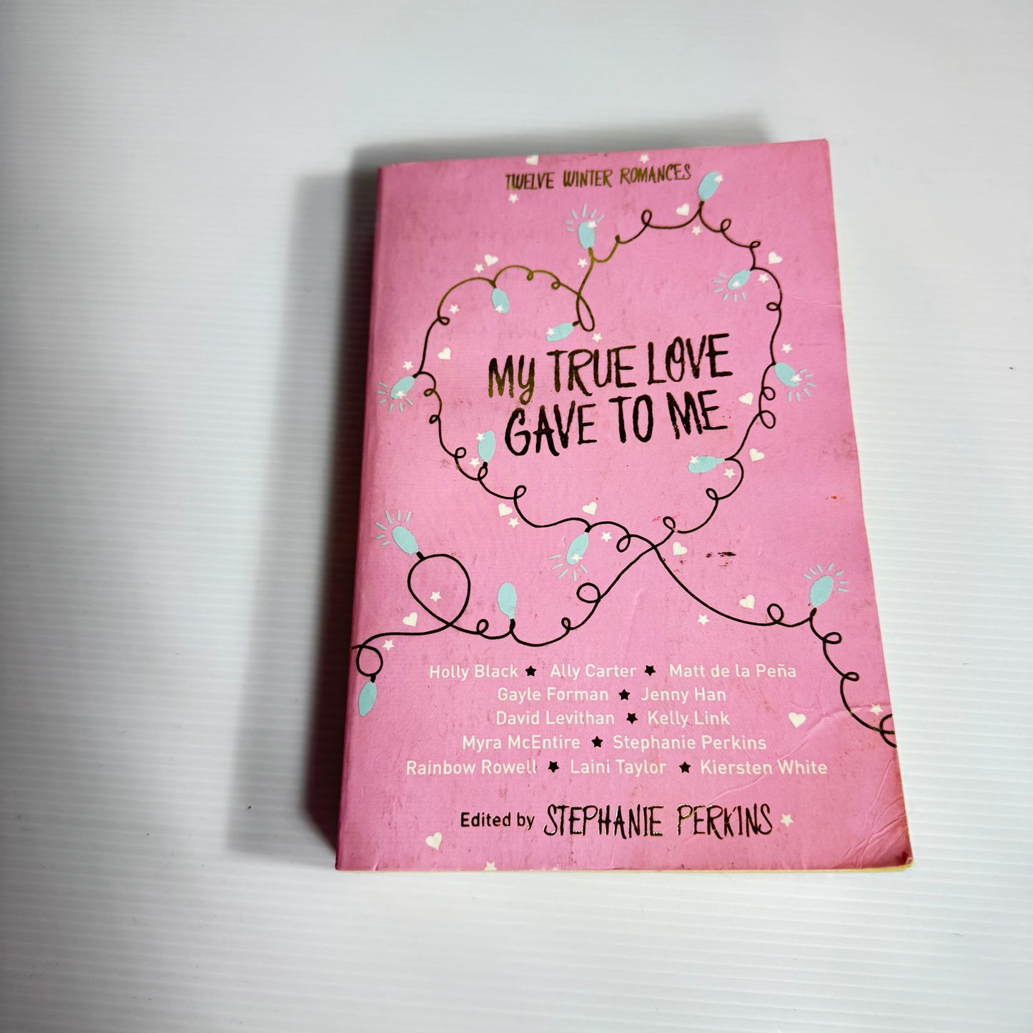 My True Love Gave To Me : Twelve Winter Romances - Stephanie Perkins