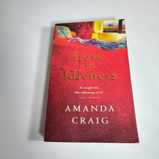 Love In Idleness - Amanda Craig