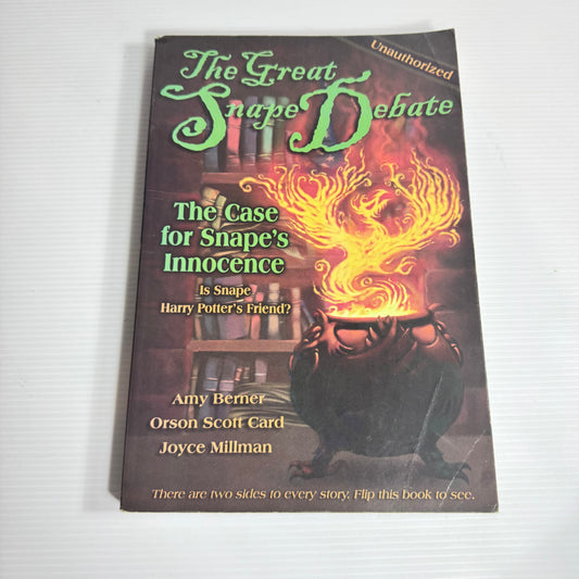 The Great Snape Debate (2 Books in 1) The Case For Snape's Innocence & The Case For Snape's Guilt - Amy Berner & Orson Scott Card & Joyce Millman