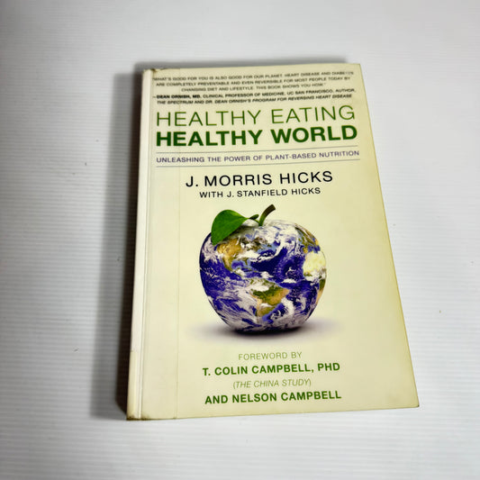 Healthy Eating, Healthy World - J. Morris Hicks & J. Stanfield Hicks