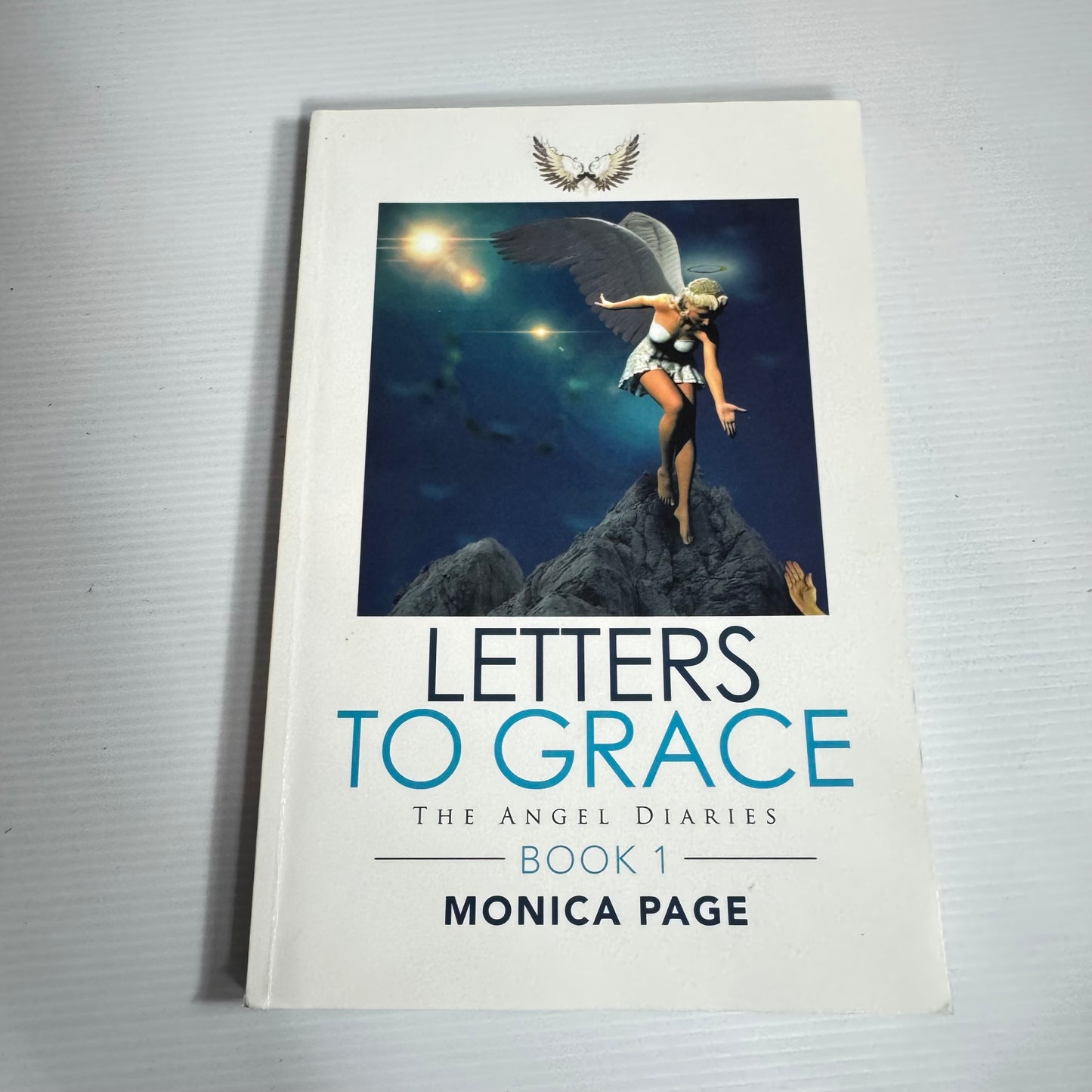 Letters To Grace: the Angel Diaries Book 1 - Monica Page