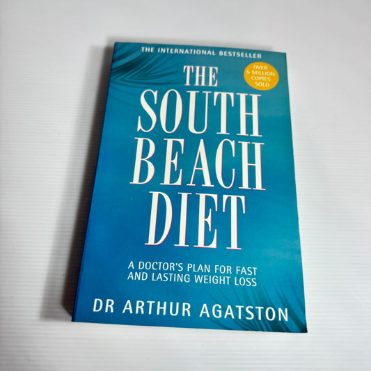 The South Beach Diet - Dr Arthur Agatston