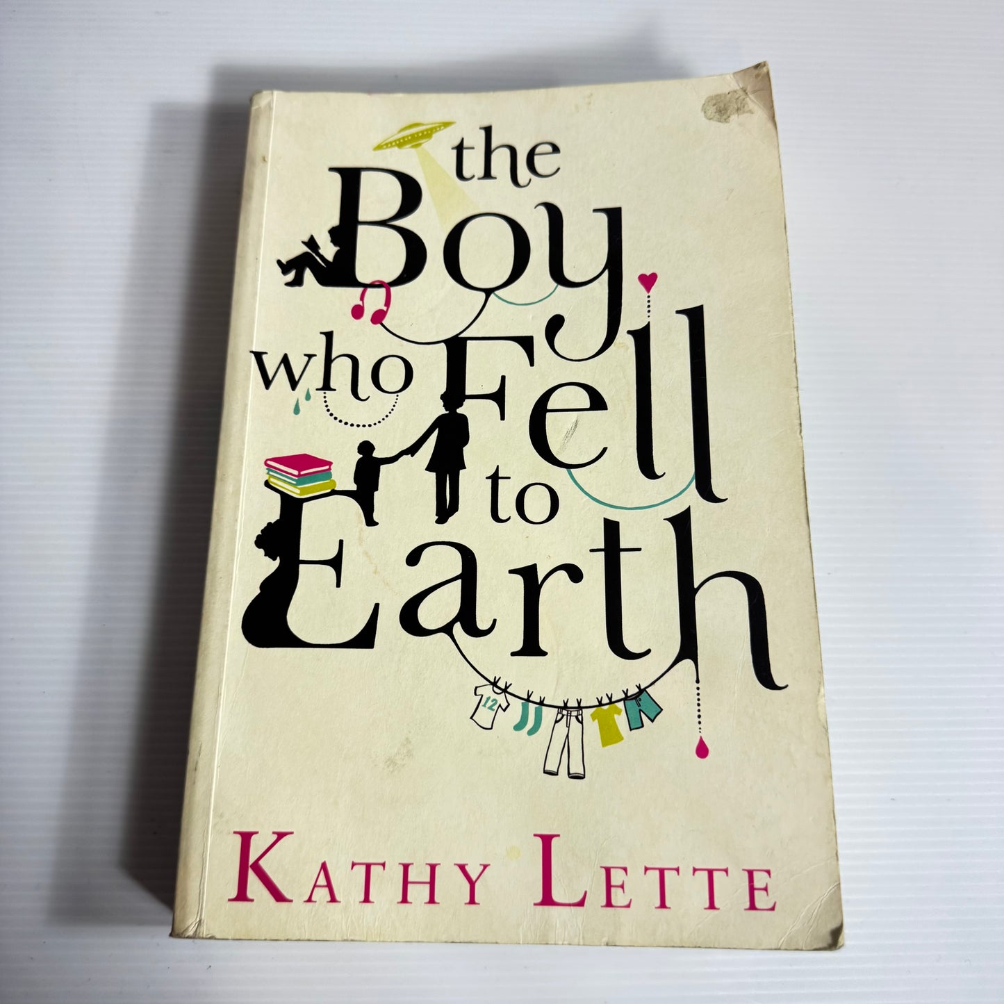 The Boy Who Fell To Earth - Kathy Lette