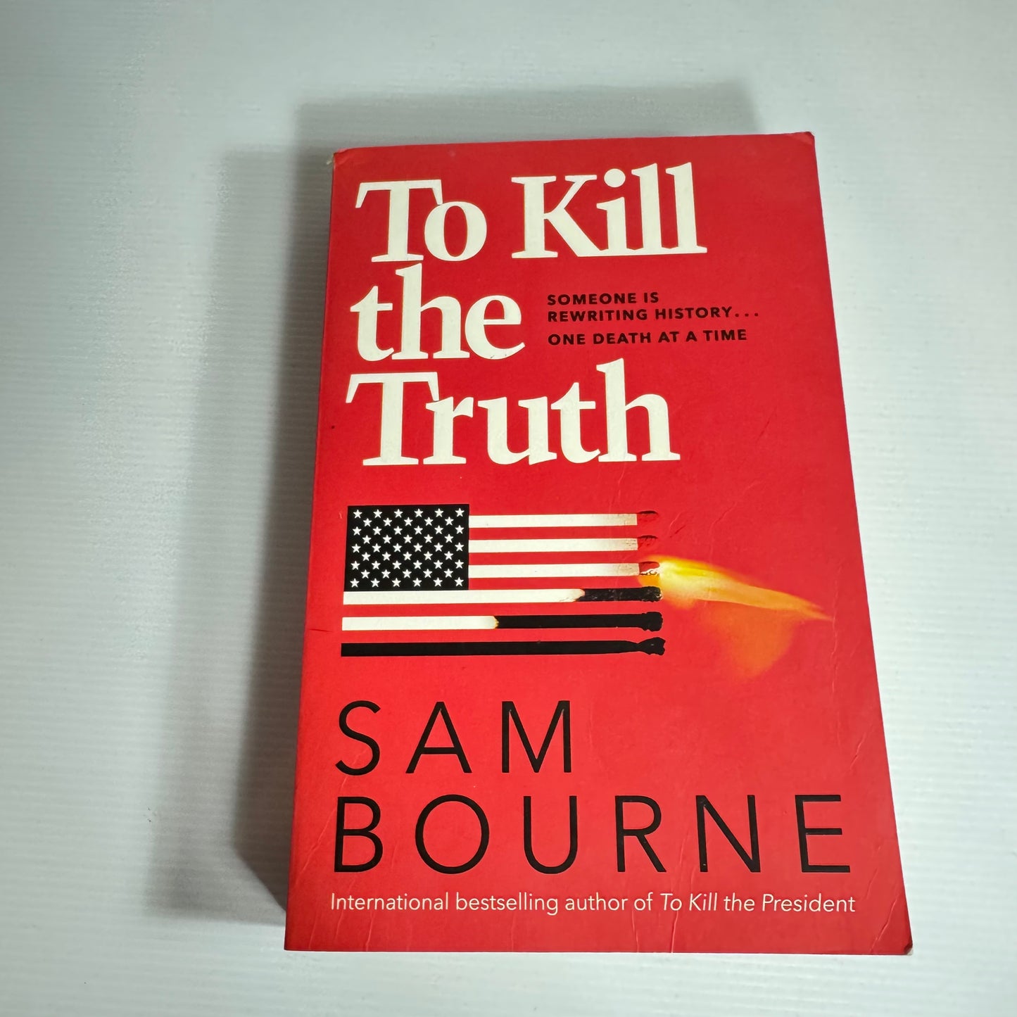 To Kill The Truth - Sam Bourne
