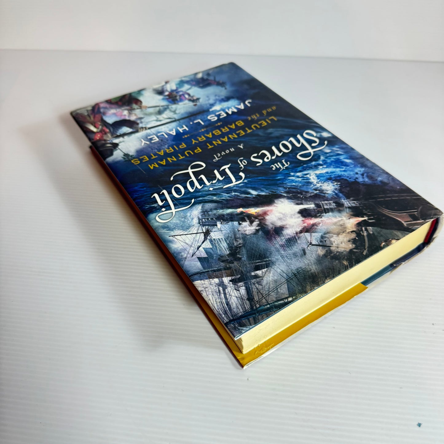 The Shores Of Tripoli: Lieutenant Putnam And The Barbary Pirates - James L. Haley