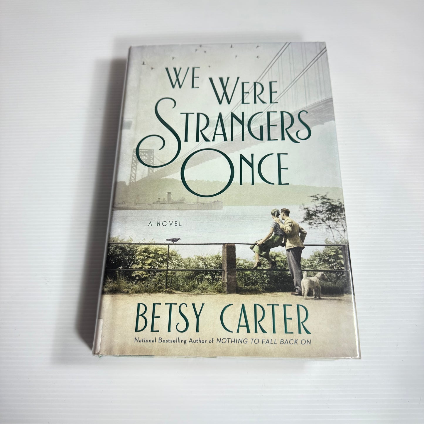 We Were Strangers Once - Betsy Carter