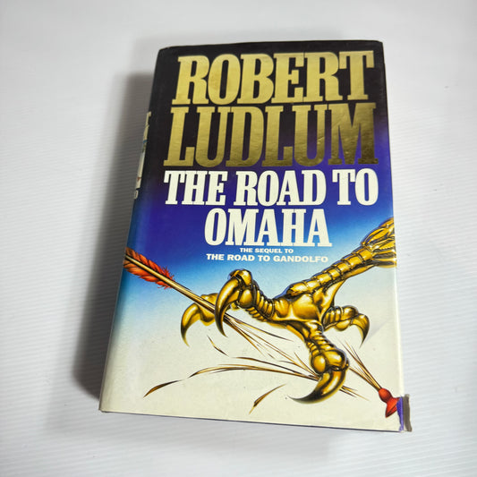 The Road to Omaha - Robert Ludlum