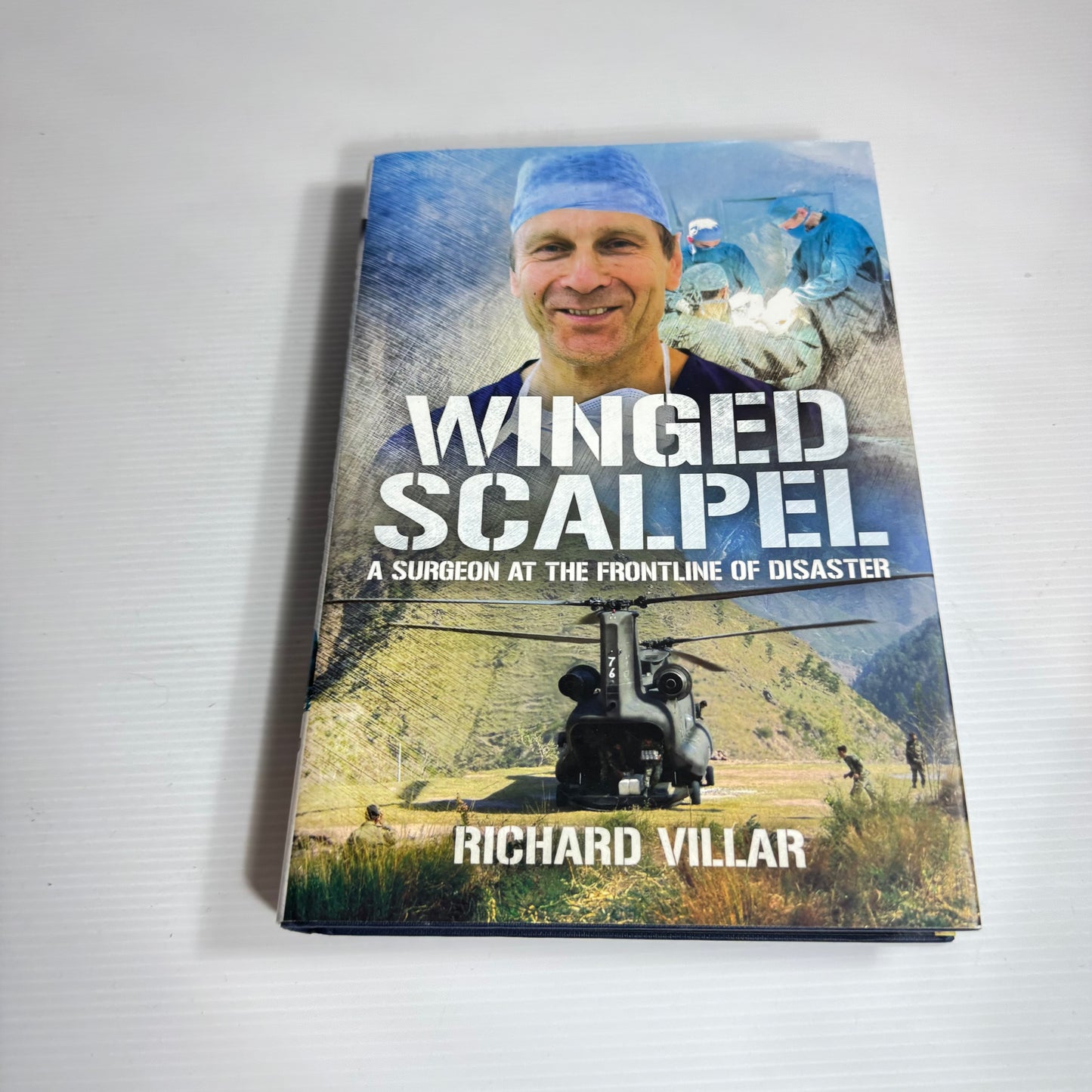 Winged Scalpel : A Surgeon At the Frontline of Disaster - Richard Villar