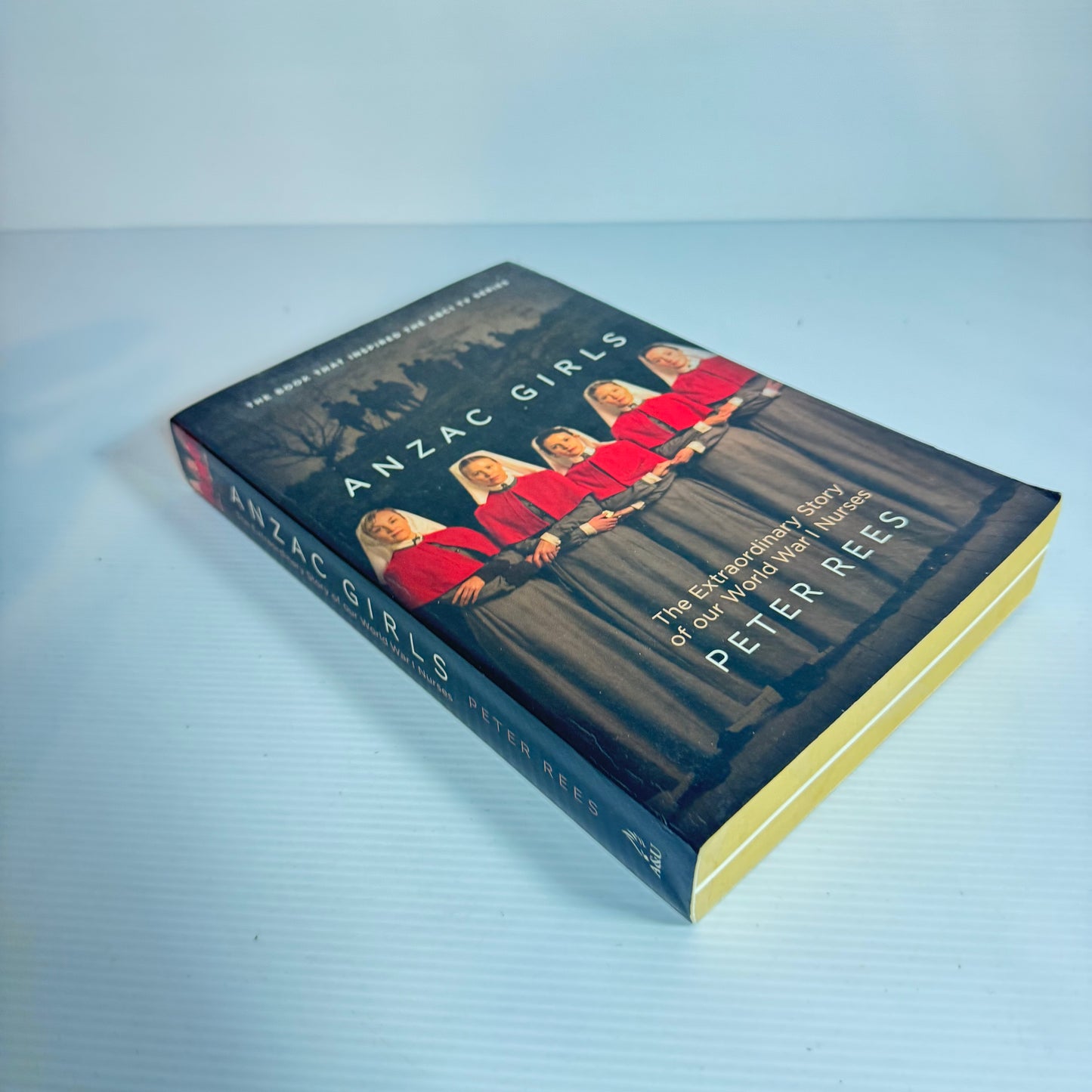 ANZAC Girls : The Extraordinary story of our World War I Nurses - Peter Rees