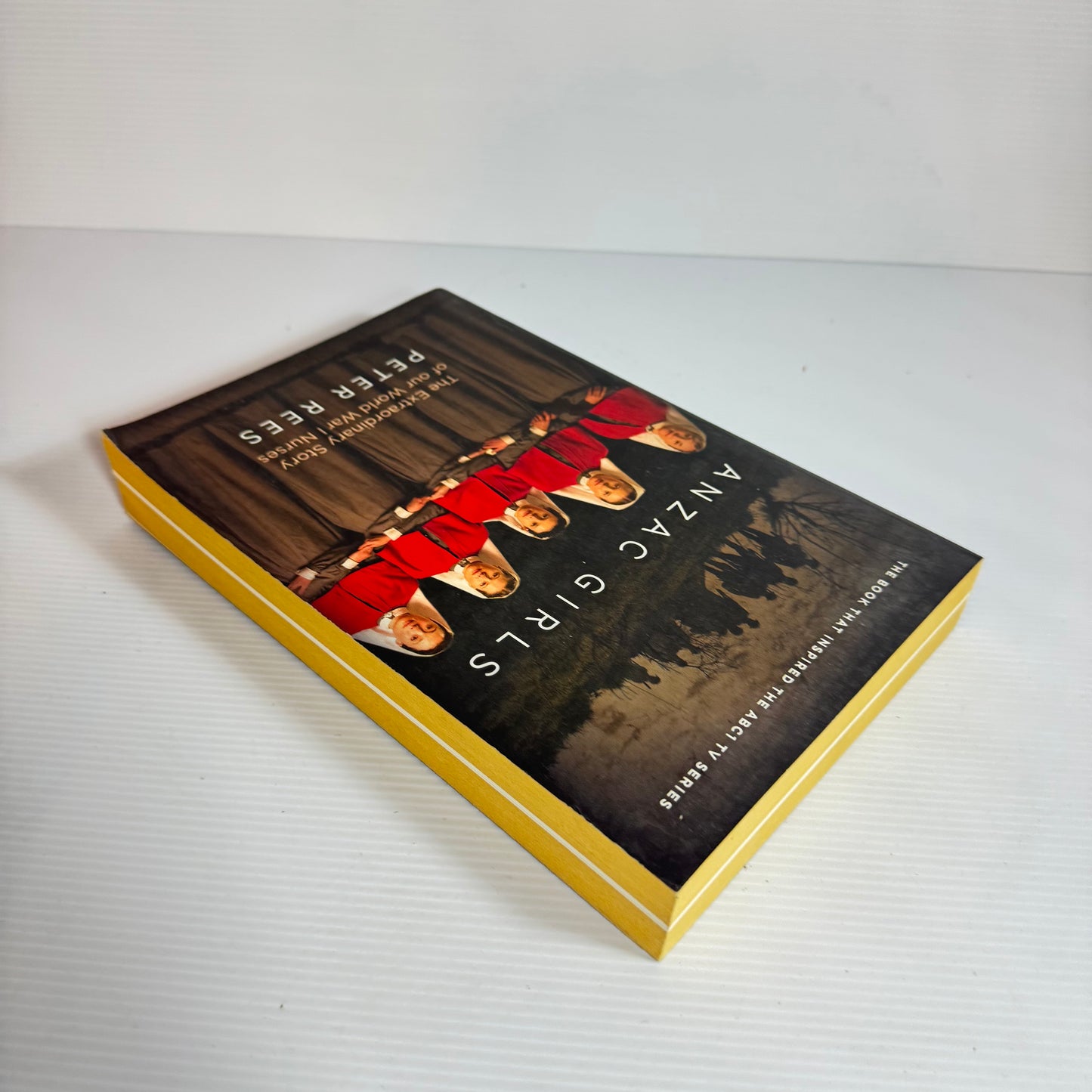 ANZAC Girls : The Extraordinary story of our World War I Nurses - Peter Rees