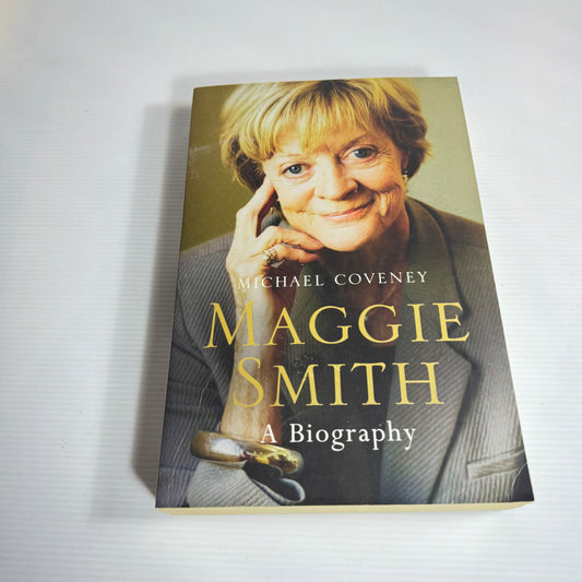 Maggie Smith : A Biography - Michael Coveney