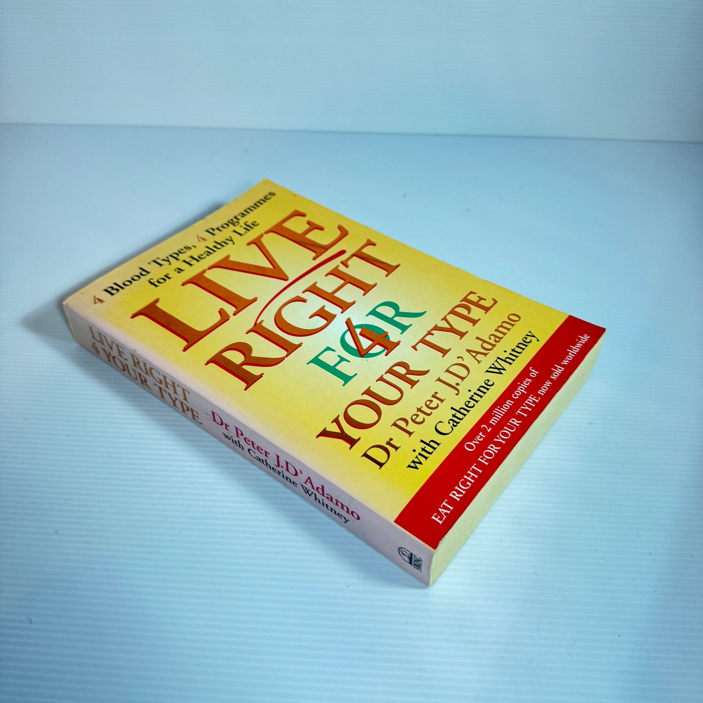 Live Right 4 Your Type - Dr Peter J.D'Adamo