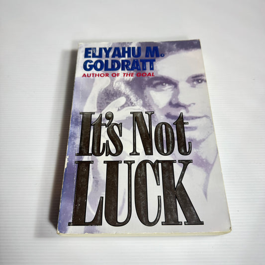 It's Not Luck - Euyahu M. Goldratt
