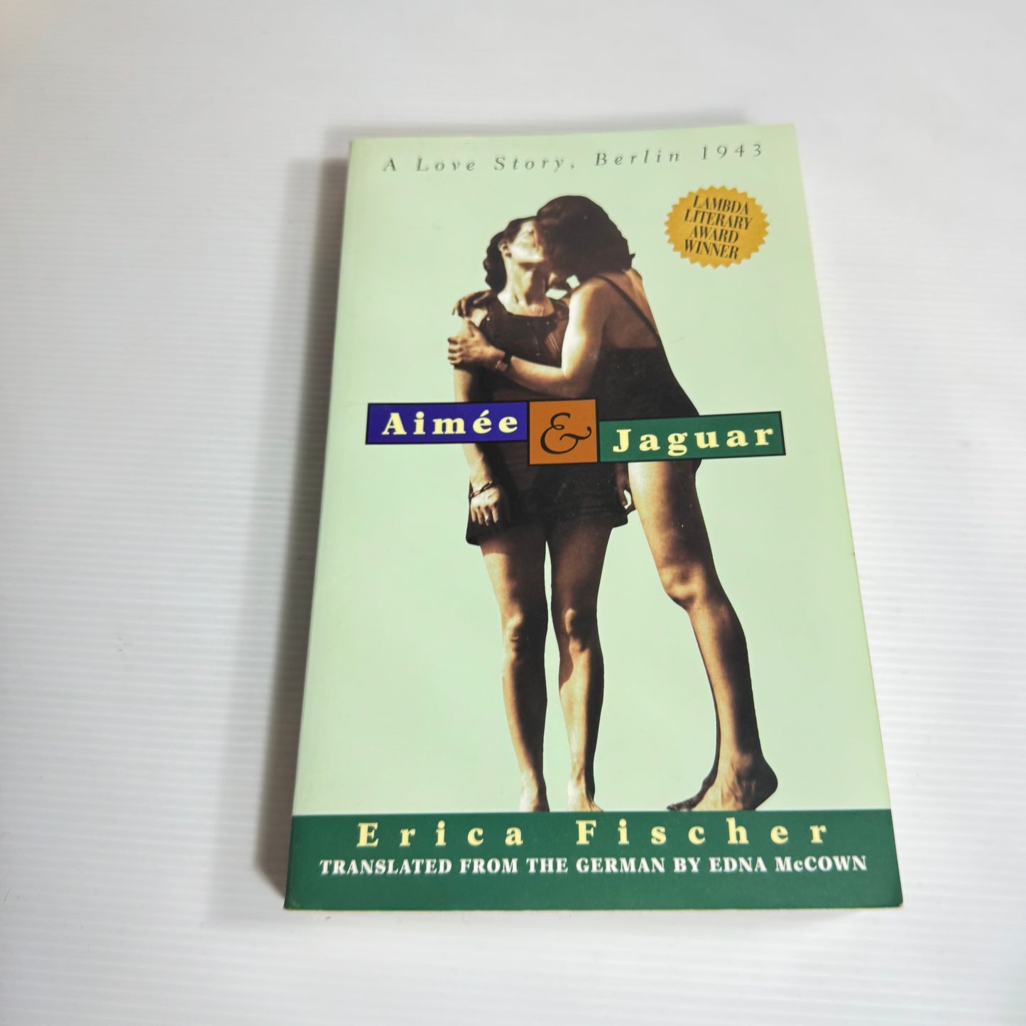 Aimee & Jaguar : A Love Story, Berlin 1943 - Erica Fischer