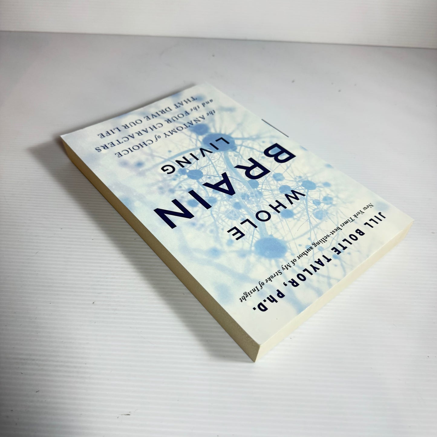 Whole Brain Living - Jill Bolte Taylor
