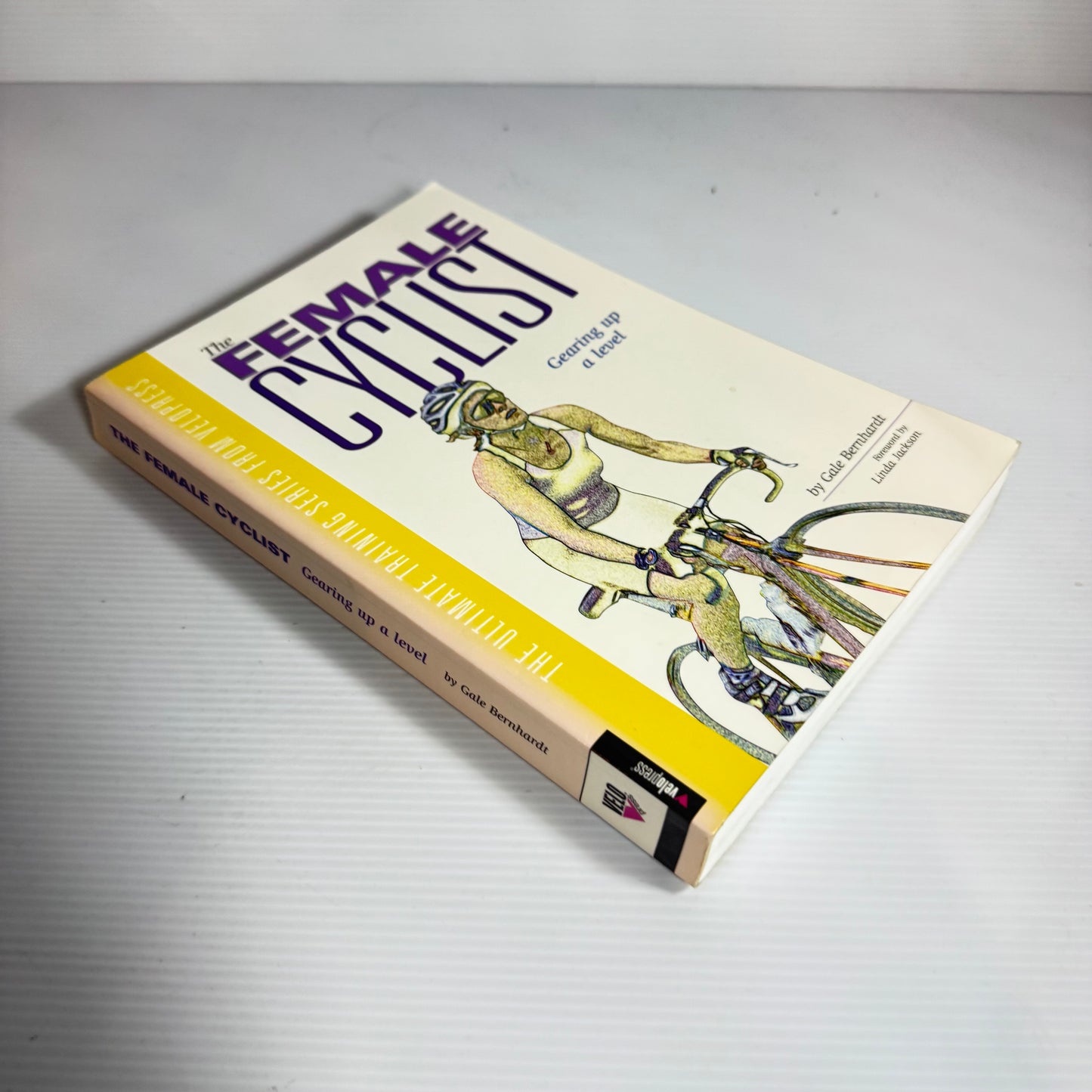 The Female Cyclist: Gearing Up A Level - Gale Bernhardt