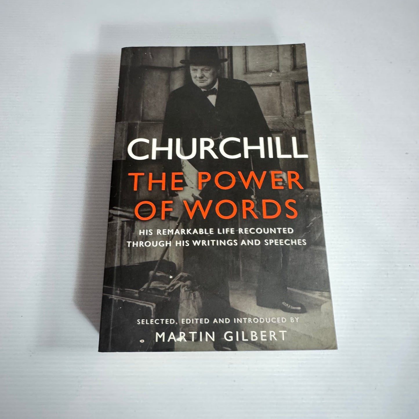 Churchill : The Power Of Words - Martin Gilbert