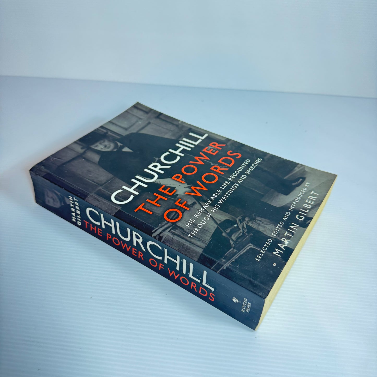 Churchill : The Power Of Words - Martin Gilbert