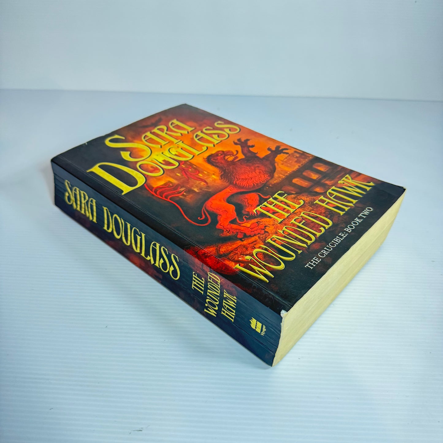 The Wounded Hawk (The Crucible: Book Two) - Sara Douglass