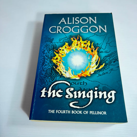 The Singing (Book 4 of Pellinor) - Alison Croggon