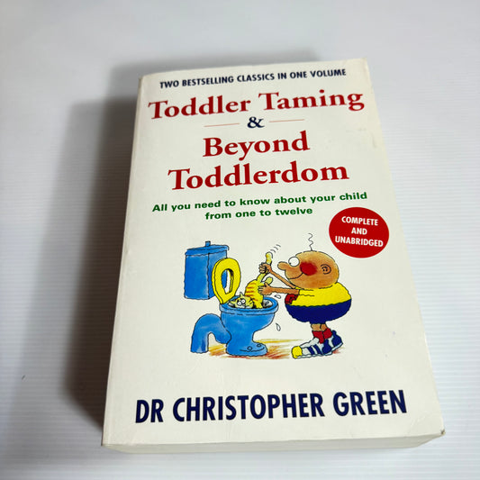 Toddler Taming & Beyond Toddlerdom (2 books in 1) - Dr Christopher Green