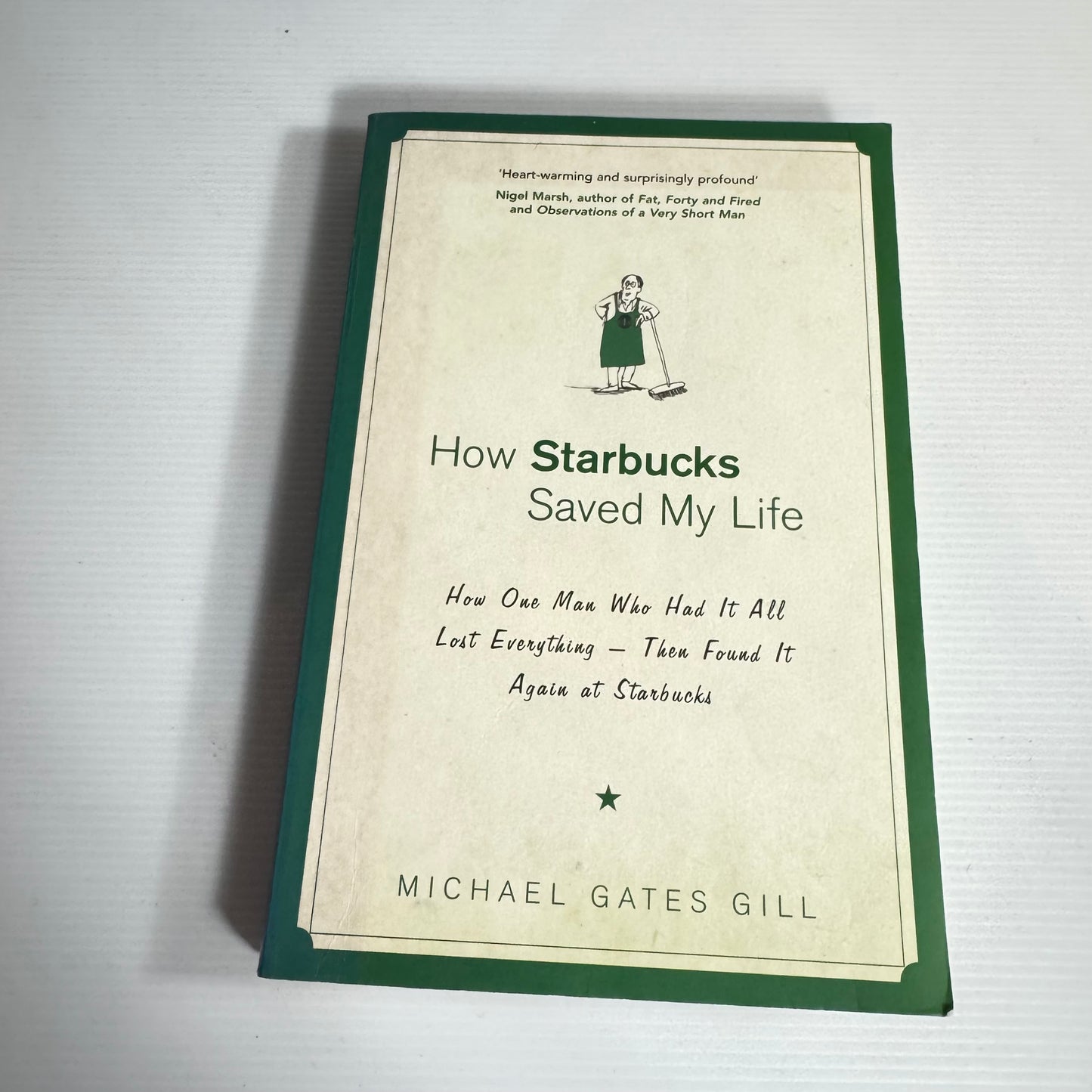 How Starbucks Saved My Life - Michael Gates Gill