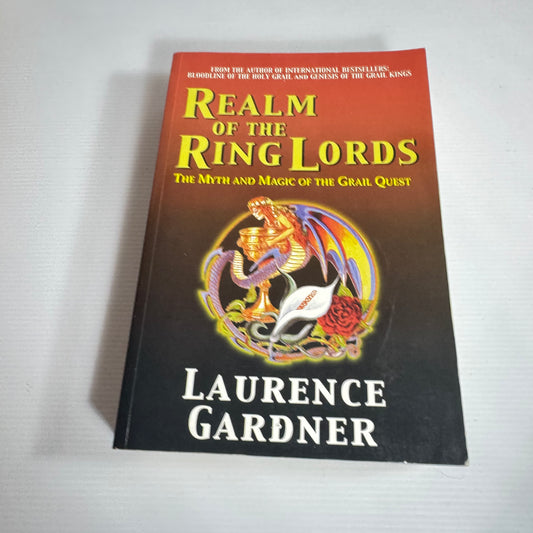 Realm of the Ring Lords : The Myth and Magic of the Grail Quest - Laurence Gardner