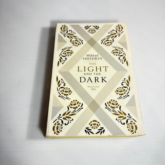 The Light and The Dark - Milkail Shiskin