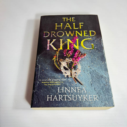 The Half Drowned King - Linnea Hartsuyker