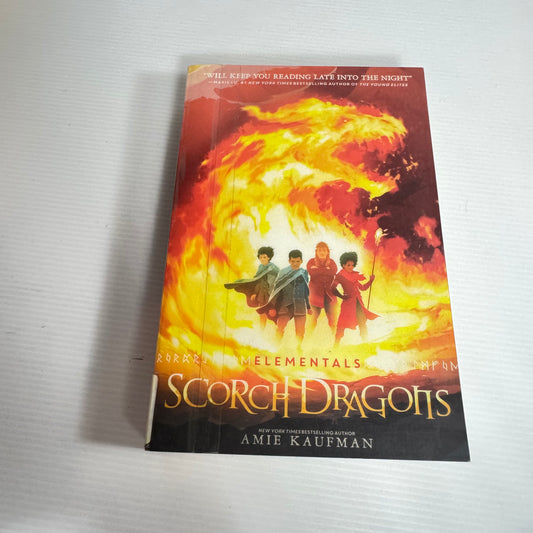 Scorch Dragons : Elementals - Amie Kaufman