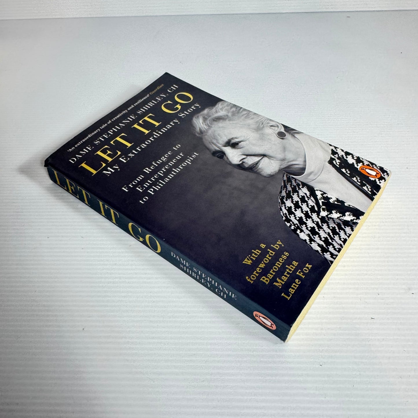 Let It Go : From Refugee to Entrepreneur to Philanthropist - Dame Stephanie Shirley. CH