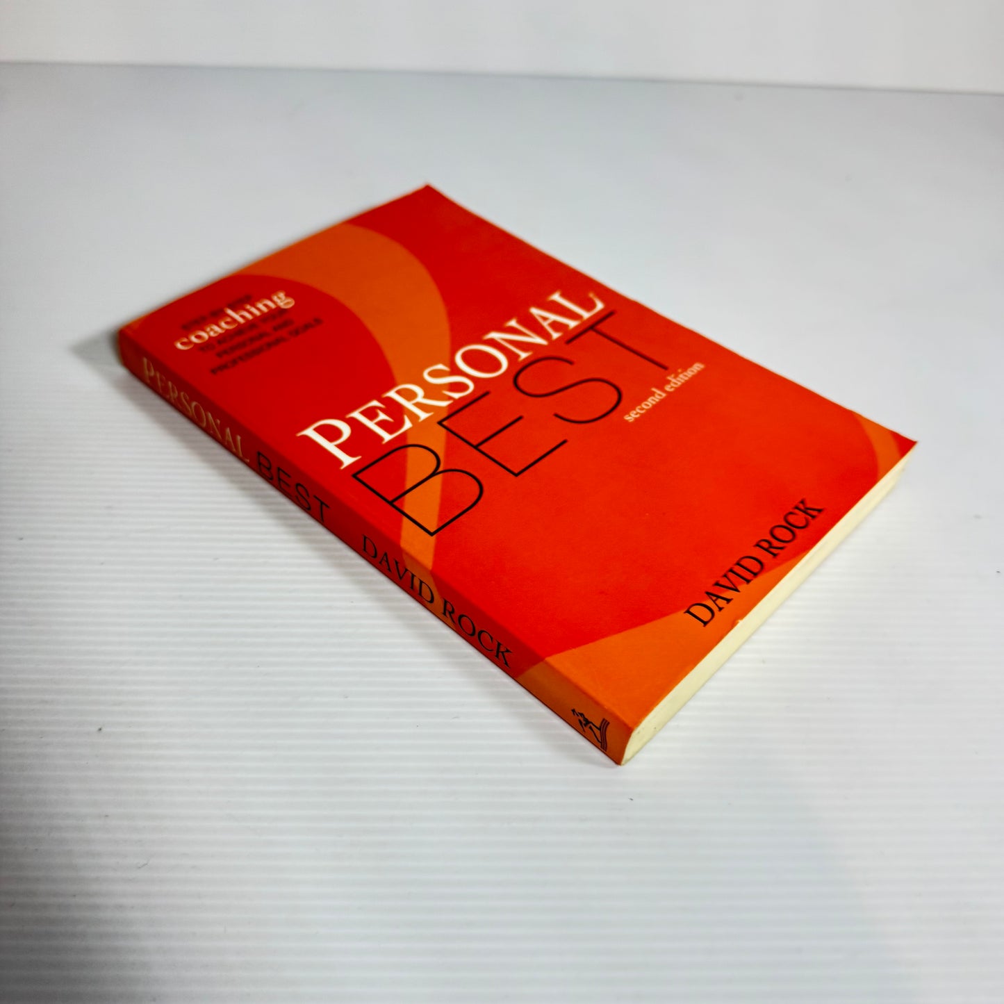 Personal Best : Step-by-Step Coaching To Achieve Your Personal and Professional Goals (2nd Ed.) - David Rock