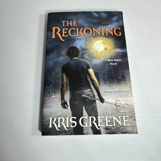 The Reckoning : A Dark Storm Novel - Kris Greene