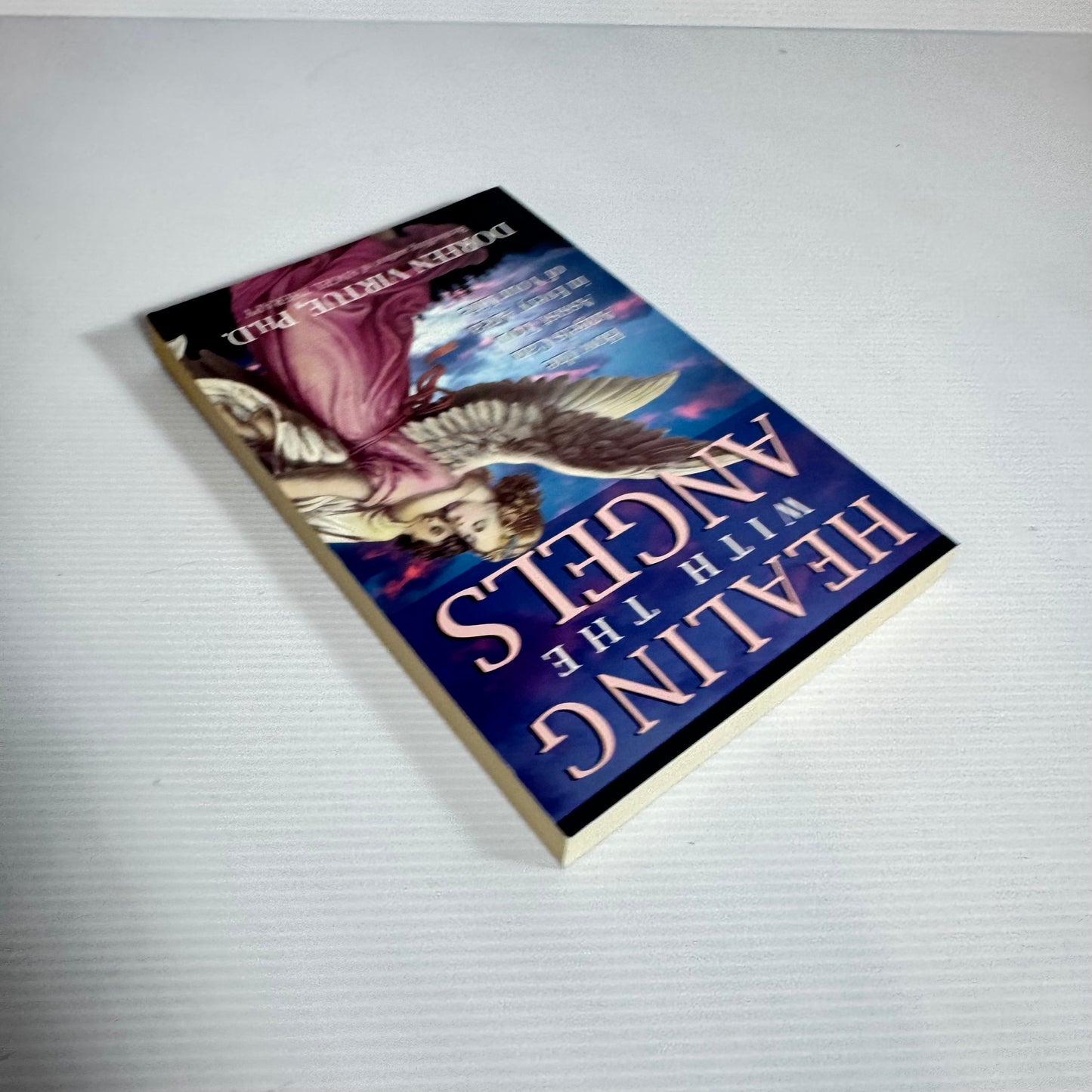 Healing With The Angels : How Angels Can Assist You In Very Area of Your Life - Doreen Virtue, Ph.D.