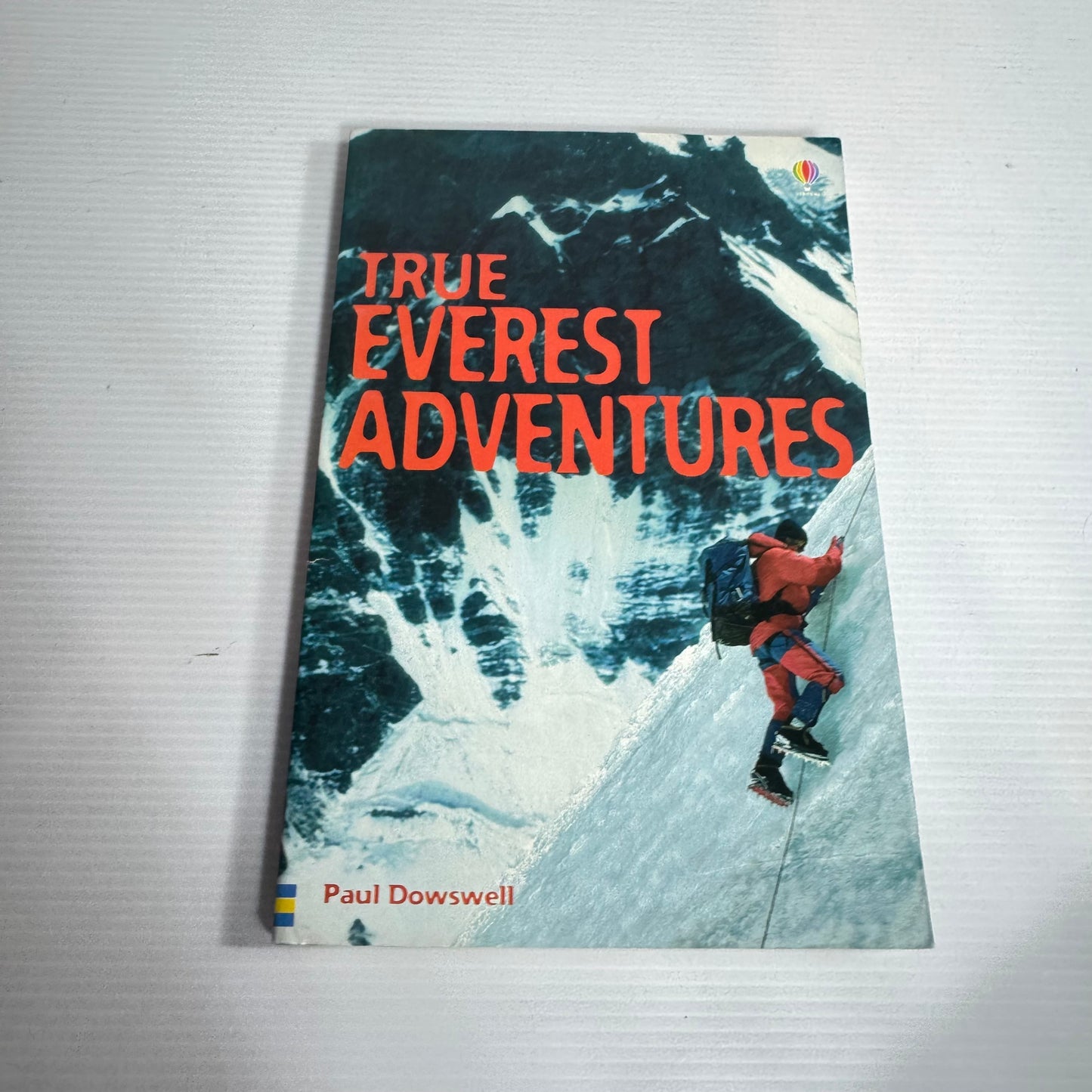 True Everest Adventures - Paul Dowswell